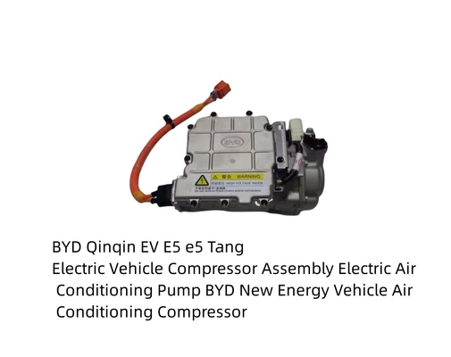 BYD Qin EV E5 Tang Assemblage de compresseur de véhicule électrique Pompe à air conditionné électrique